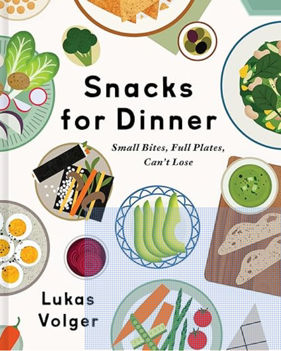 Snacks For Dinner- Cookbook